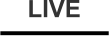 LIVE